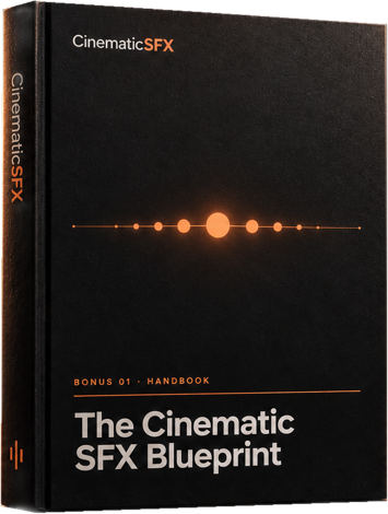 The Cinematic SFX Blueprint